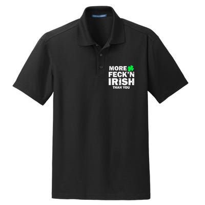 More Feck'n Irish Than You Funny Dry Zone Grid Polo
