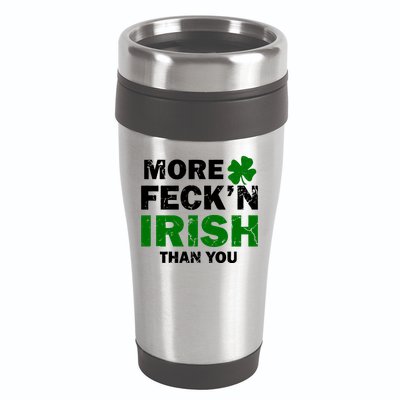 More Feck'n Irish Than You Funny 16oz Travel Tumbler