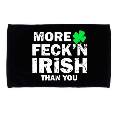 More Feck'n Irish Than You Funny Microfiber Hand Towel