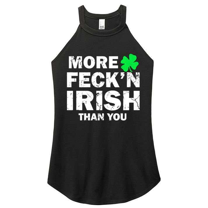 More Feck'n Irish Than You Funny Women's Perfect Tri Rocker Tank