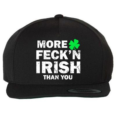 More Feck'n Irish Than You Funny Wool Snapback Cap