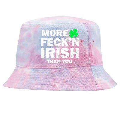 More Feck'n Irish Than You Funny Tie-Dyed Bucket Hat