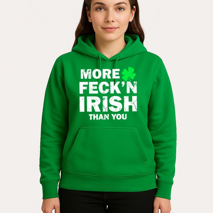 More Feck'n Irish Than You Funny Hoodie