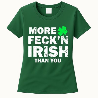 More Feck'n Irish Than You Funny Womens T-Shirt