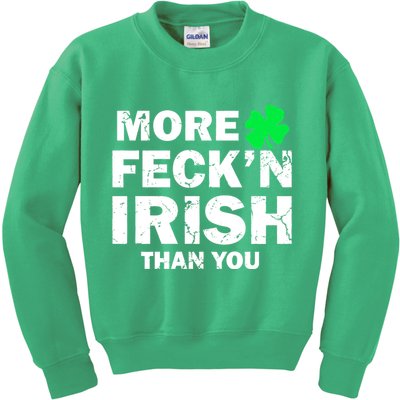 More Feck'n Irish Than You Funny Kids Sweatshirt