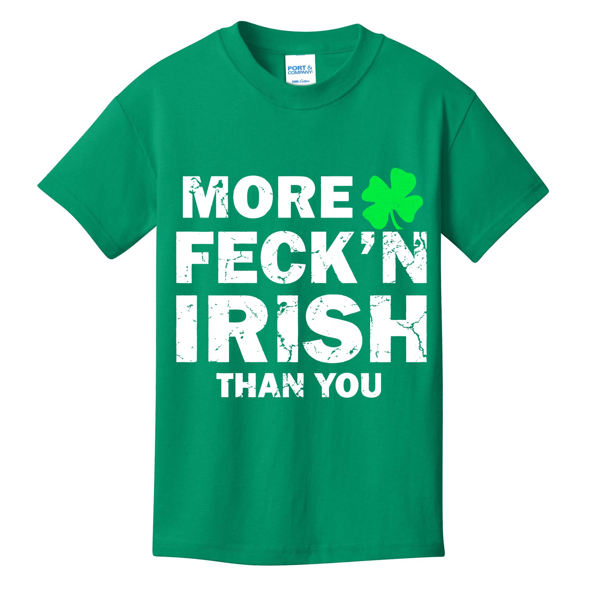 More Feck'n Irish Than You Funny Kids T-Shirt