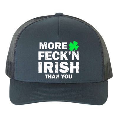 More Feck'n Irish Than You Funny Yupoong Adult 5-Panel Trucker Hat