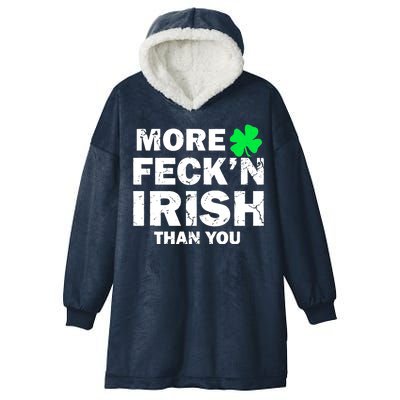 More Feck'n Irish Than You Funny Hooded Wearable Blanket