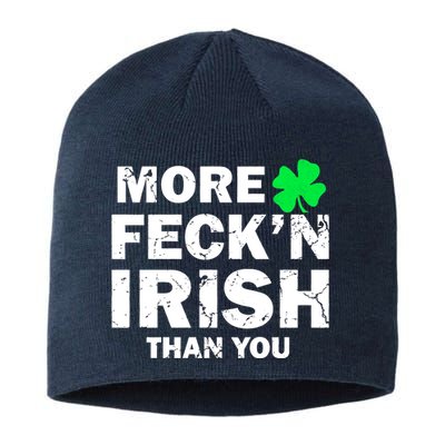 More Feck'n Irish Than You Funny Sustainable Beanie