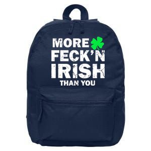 More Feck'n Irish Than You Funny 16 in Basic Backpack