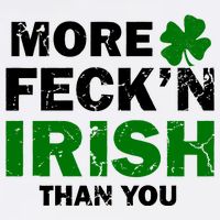 More Feck'n Irish Than You Funny Garment-Dyed Sweatshirt