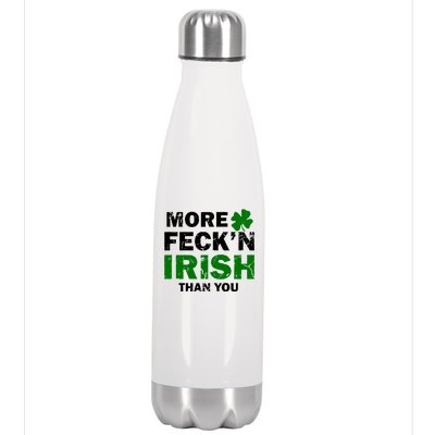 More Feck'n Irish Than You Funny Stainless Steel Insulated Water Bottle