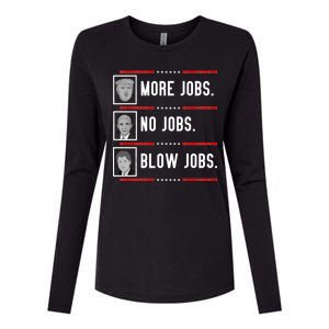 More Jobs No Jobs Blow Jobs Pro Trump Womens Cotton Relaxed Long Sleeve T-Shirt