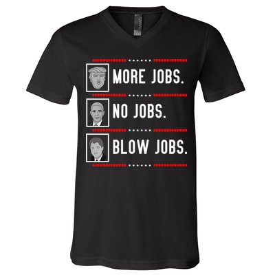 More Jobs No Jobs Blow Jobs Pro Trump V-Neck T-Shirt