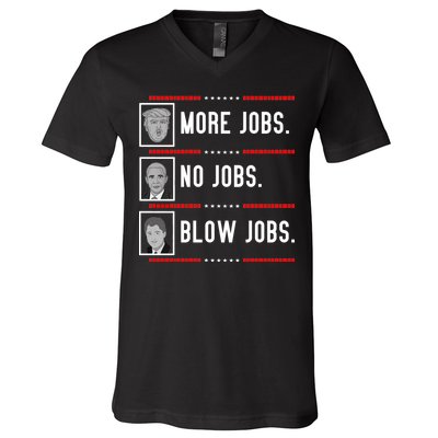 More Jobs No Jobs Blow Jobs Pro Trump V-Neck T-Shirt