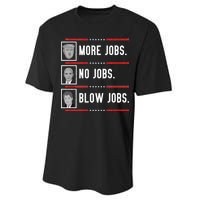 More Jobs No Jobs Blow Jobs Pro Trump Performance Sprint T-Shirt