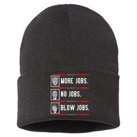 More Jobs No Jobs Blow Jobs Pro Trump Sustainable Knit Beanie