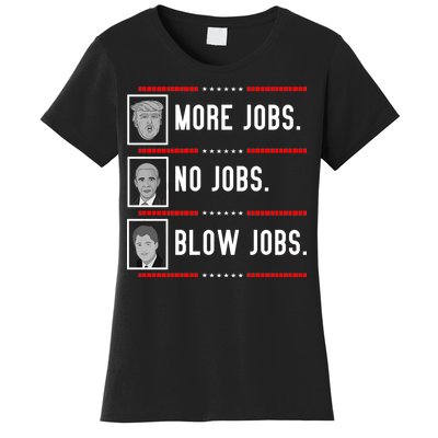 More Jobs No Jobs Blow Jobs Pro Trump Women's T-Shirt