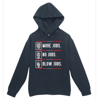 More Jobs No Jobs Blow Jobs Pro Trump Urban Pullover Hoodie