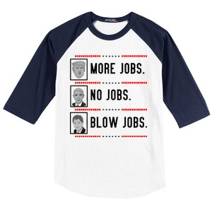 More Jobs No Jobs Blow Jobs Pro Trump Baseball Sleeve Shirt