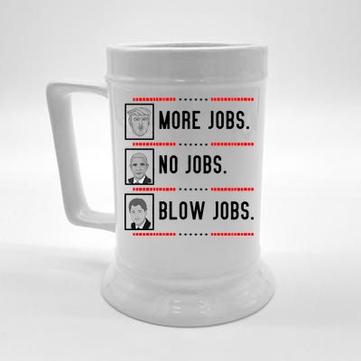 More Jobs No Jobs Blow Jobs Pro Trump Beer Stein