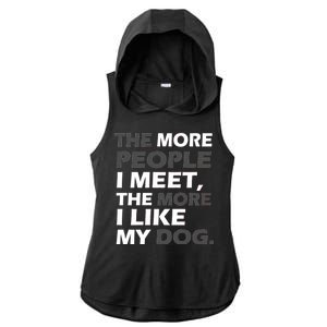 More People I Meet Like My Dog Ladies PosiCharge Tri-Blend Wicking Draft Hoodie Tank