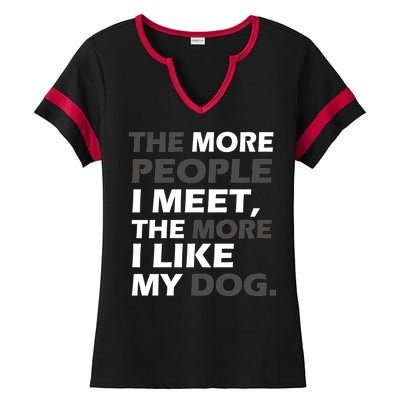 More People I Meet Like My Dog Ladies Halftime Notch Neck Tee