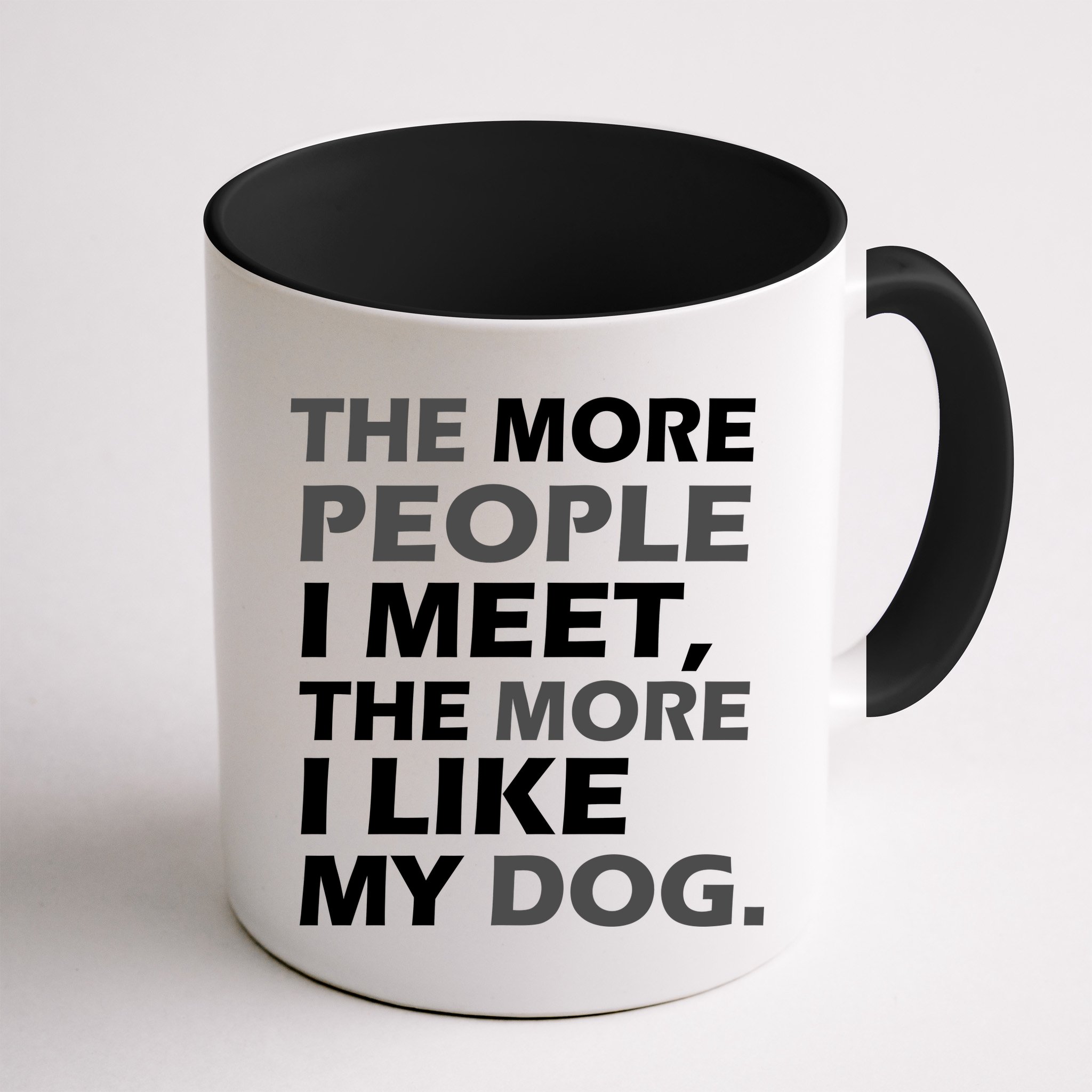 More People I Meet Like My Dog Mug