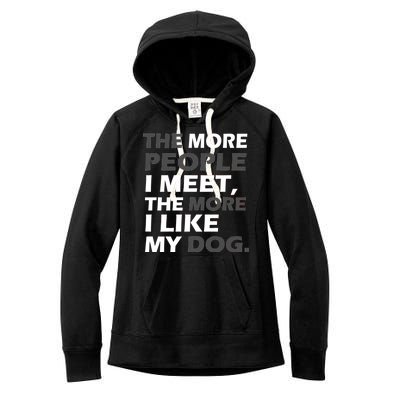 More People I Meet Like My Dog Women's Fleece Hoodie