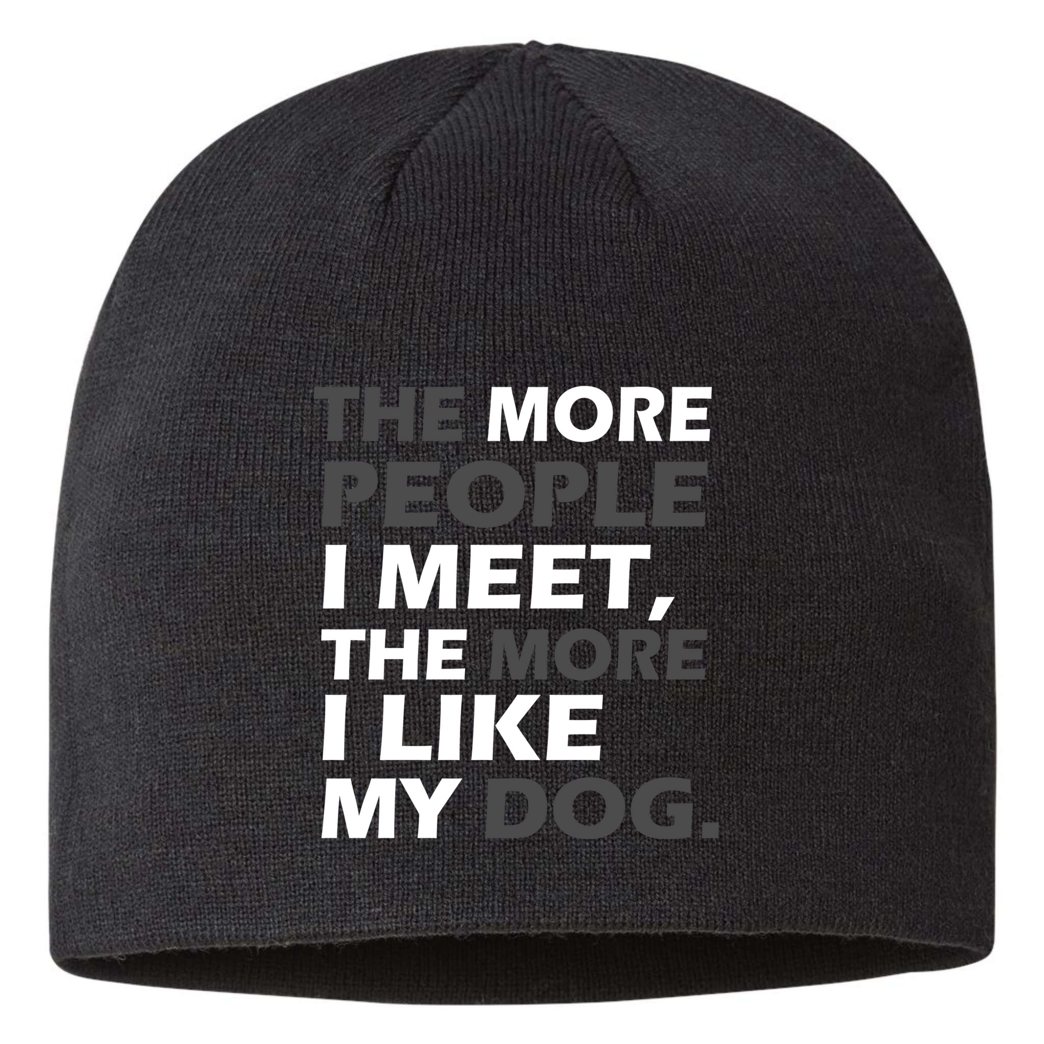 More People I Meet Like My Dog Sustainable Beanie