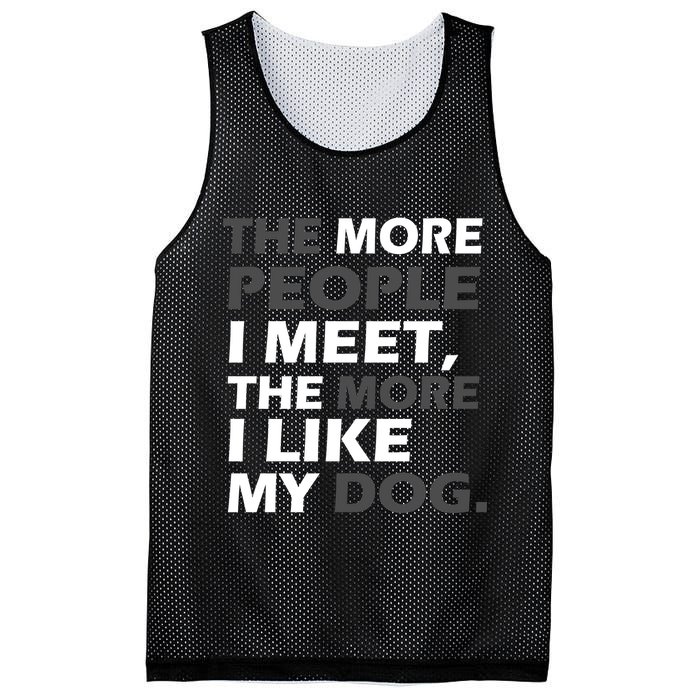 More People I Meet Like My Dog Mesh Reversible Basketball Jersey Tank