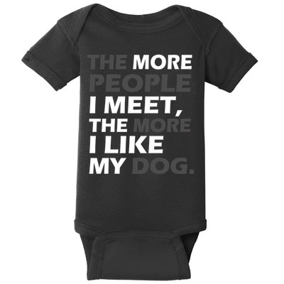 More People I Meet Like My Dog Baby Bodysuit
