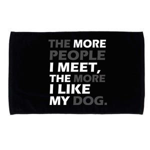 More People I Meet Like My Dog Microfiber Hand Towel