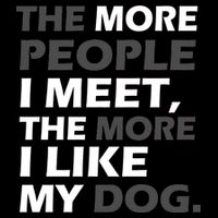 More People I Meet Like My Dog Kids T-Shirt