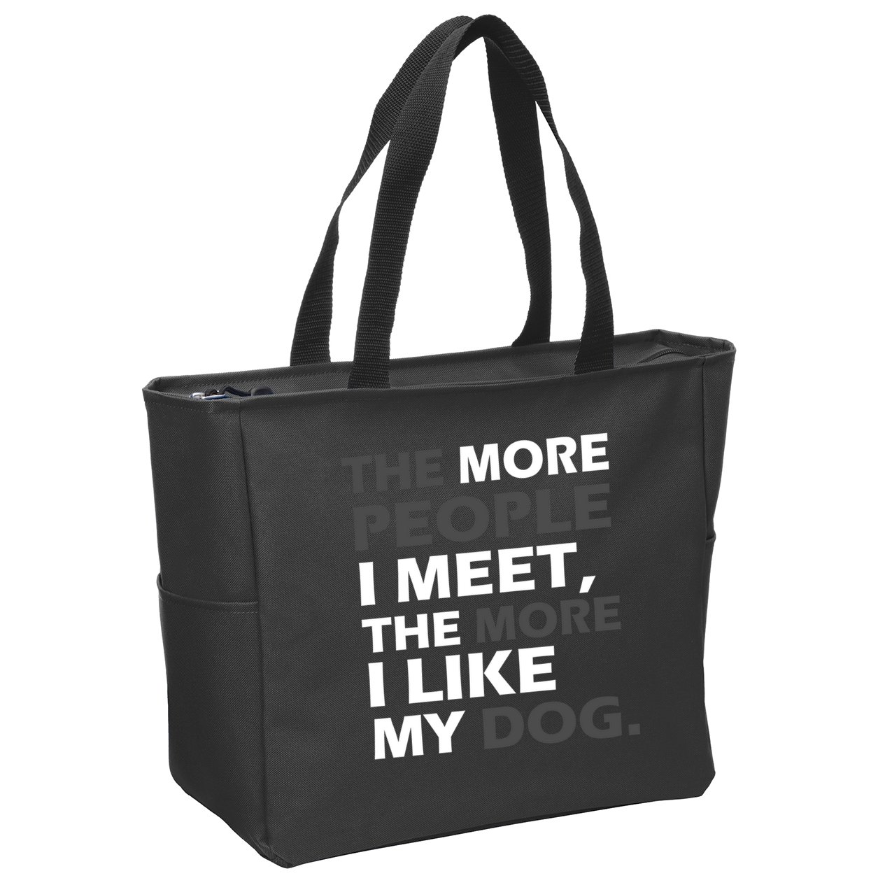 More People I Meet Like My Dog Zip Tote Bag