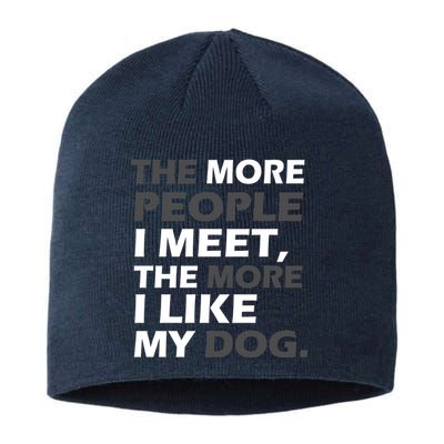 More People I Meet Like My Dog Sustainable Beanie