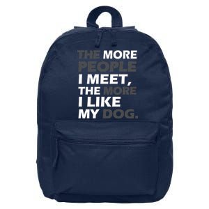 More People I Meet Like My Dog 16 in Basic Backpack