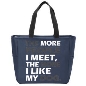 More People I Meet Like My Dog Zip Tote Bag