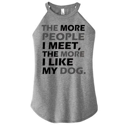 More People I Meet Like My Dog Women's Perfect Tri Rocker Tank