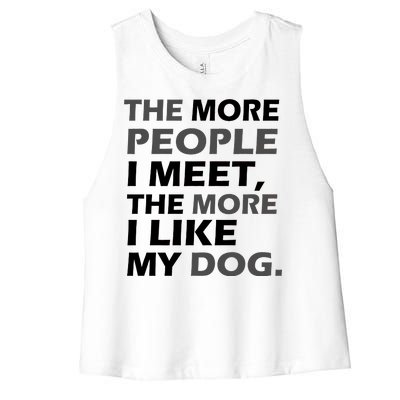 More People I Meet Like My Dog Women's Racerback Cropped Tank