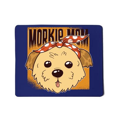 Morkie Mom Mousepad