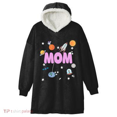 Mom Outer Space Birthday Party Planets Stars Spaceship Ufo Cool Gift Hooded Wearable Blanket