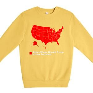 Map Of States Where Trump Is Your President Funny Political Premium Crewneck Sweatshirt