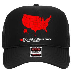 Map Of States Where Trump Is Your President Funny Political High Crown Mesh Back Trucker Hat