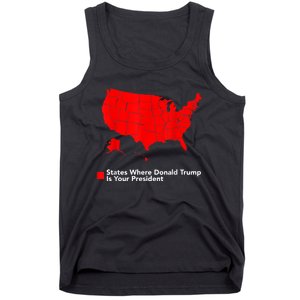 Map Of States Where Trump Is Your President Funny Political Tank Top