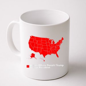 Map Of States Where Trump Is Your President Funny Political Coffee Mug