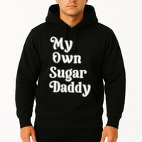 My Own Sugar Daddy Hoodie