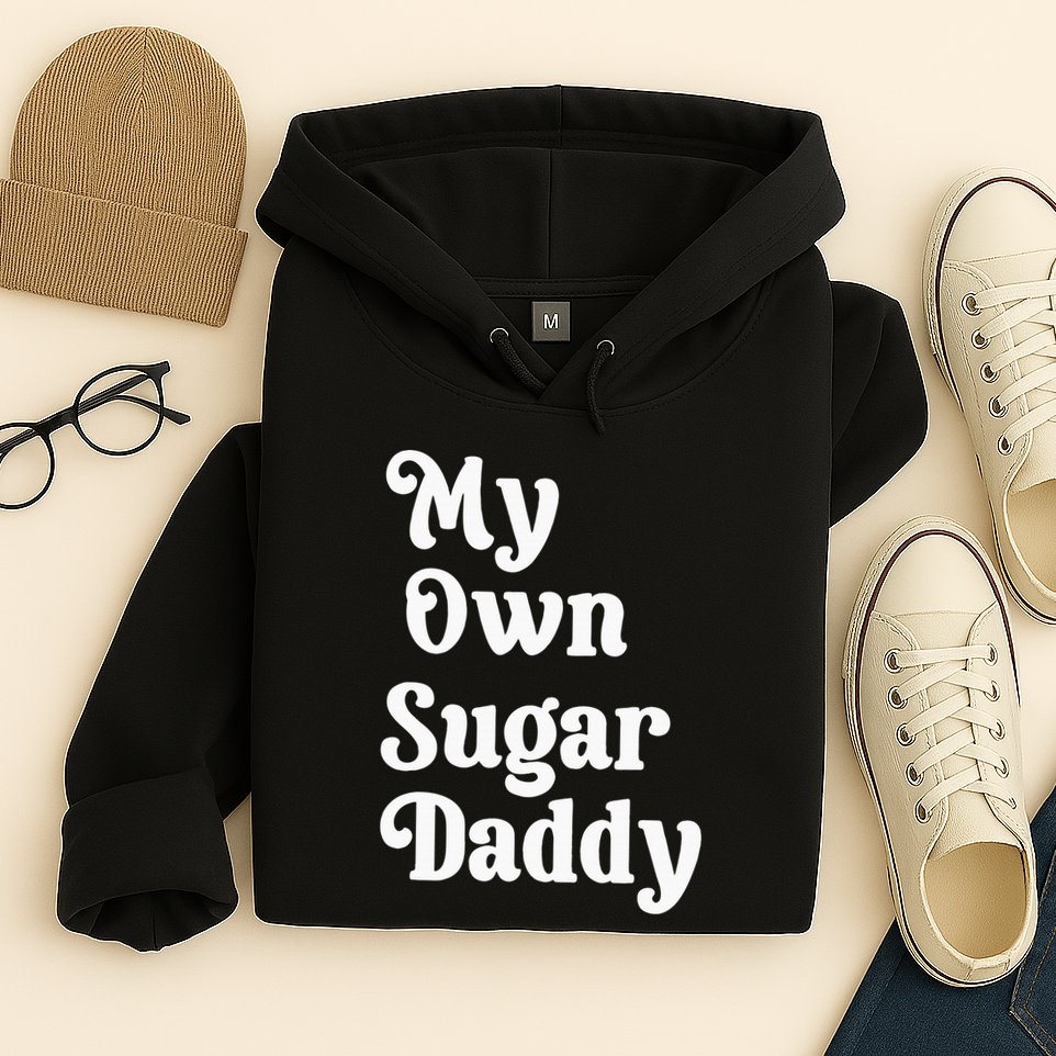 My Own Sugar Daddy Hoodie