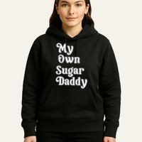 My Own Sugar Daddy Hoodie
