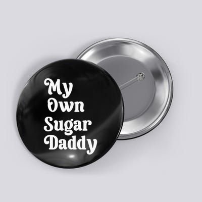 My Own Sugar Daddy Button